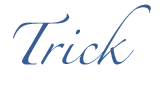 Trick